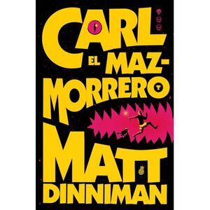 Carl El Mazmorrero / Dungeon Crawler Carl -- Matt Dinniman